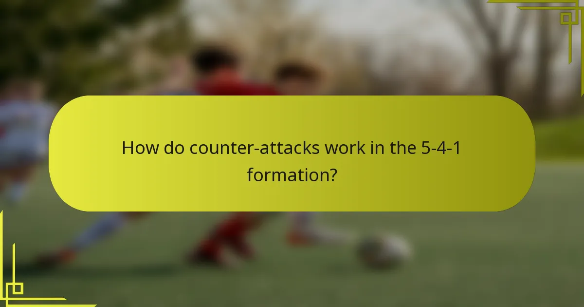 How do counter-attacks work in the 5-4-1 formation?