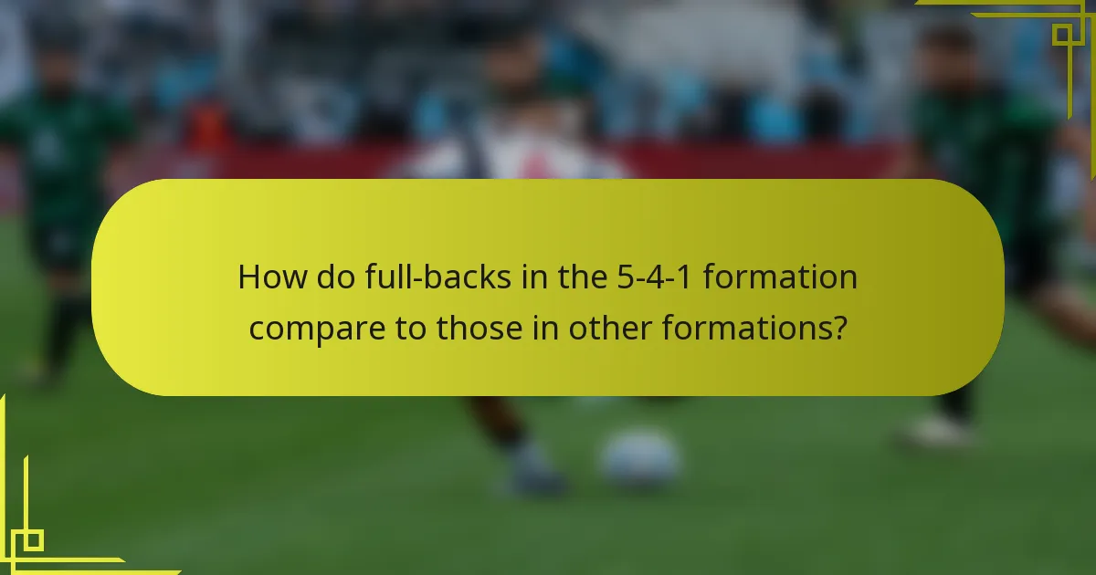 How do full-backs in the 5-4-1 formation compare to those in other formations?