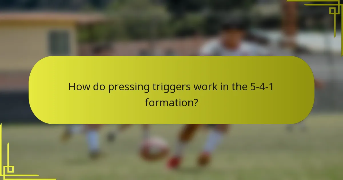 How do pressing triggers work in the 5-4-1 formation?