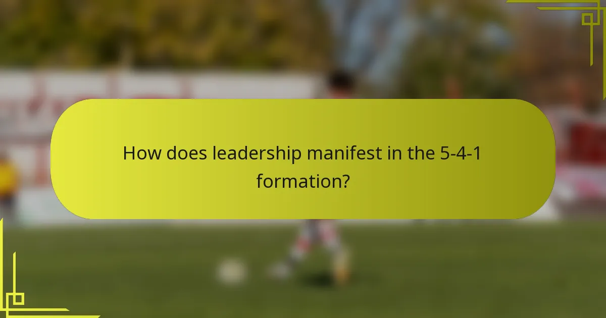 How does leadership manifest in the 5-4-1 formation?