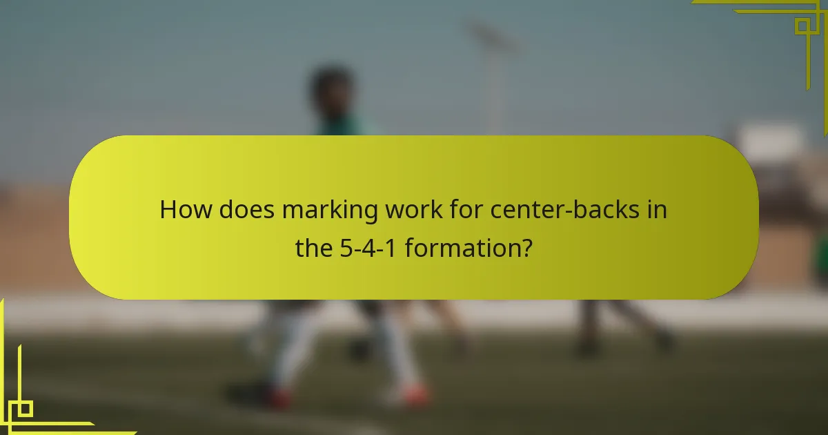 How does marking work for center-backs in the 5-4-1 formation?