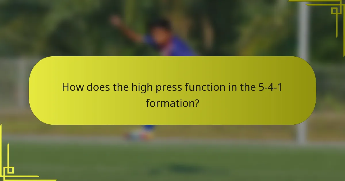 How does the high press function in the 5-4-1 formation?