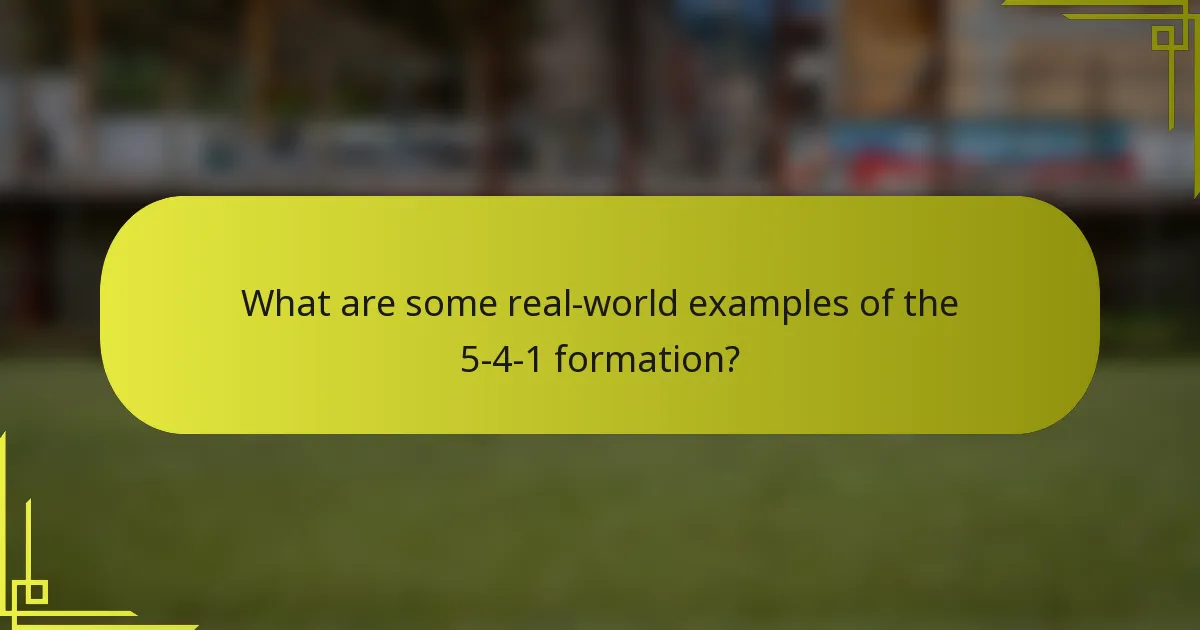 What are some real-world examples of the 5-4-1 formation?