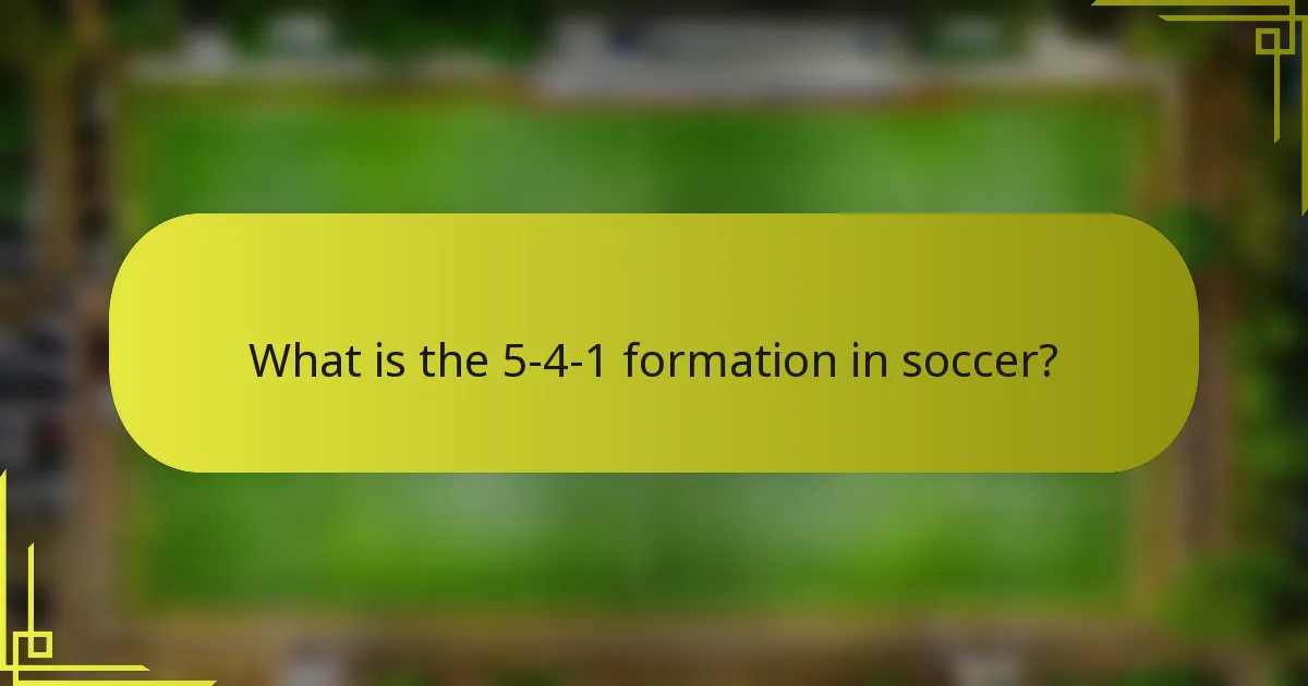 What is the 5-4-1 formation in soccer?