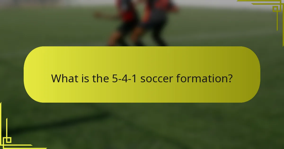 What is the 5-4-1 soccer formation?